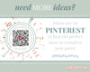 a sign that says, need more ideas? follow me on pinterest to