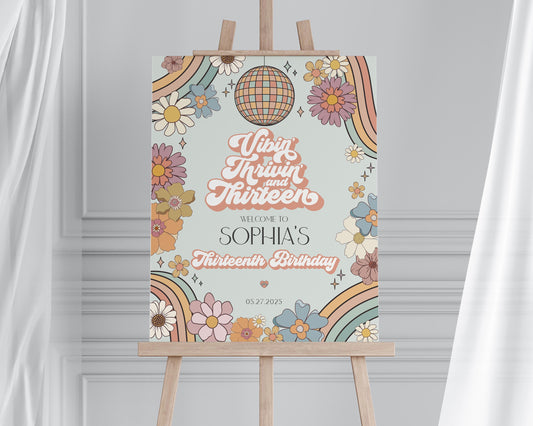 Vibin Thrivin and Thirteen is a Vibe Groovy Floral 13th Birthday Welcome Sign Template, retro 70s Birthday, girl hippie thirteenth birthday