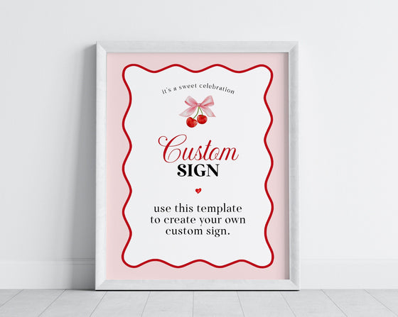 Cherry Sweet Custom Sign Printable Party Decor for Baby or Bridal Shower, Cherry on Top Theme Spring or Summer Birthday Party for girl